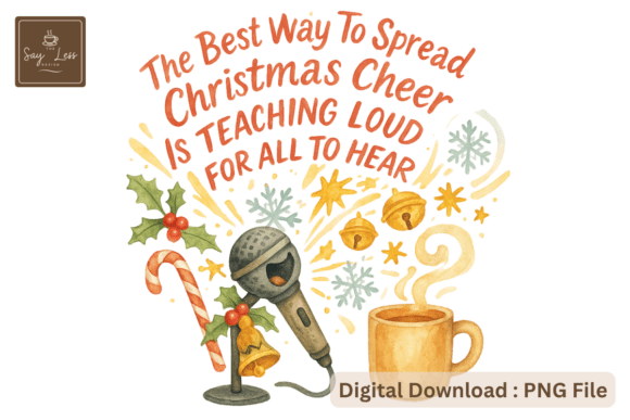 Christmas Cheer Teaching Loud PNG: Seasonal Illustrations for Bloggers